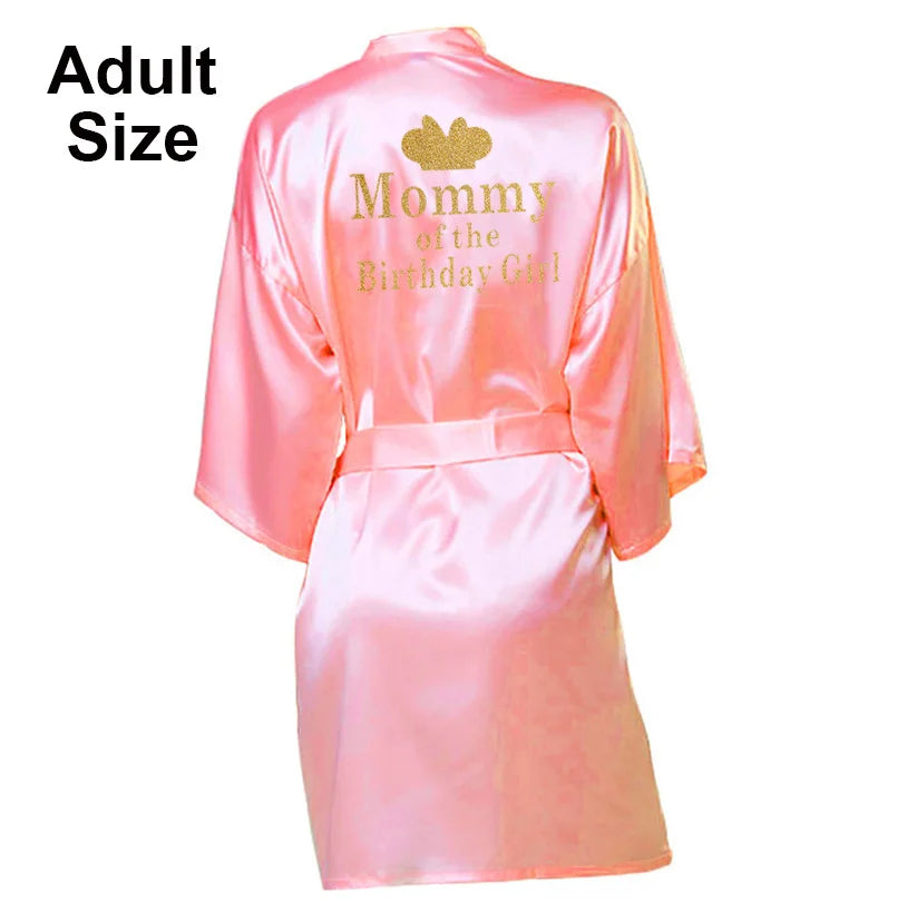 Birthday Girl&Mother of Birthday Girl Robe Satin Toddler Baby Women Princess Spa Party Favor Ladies Dressing Gift Kimono Robes